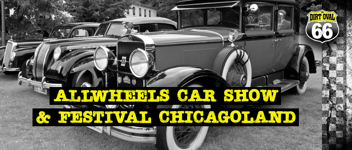 Allwheels Car Show Festival August 7 8 2021 Joliet Il Dirtoval66